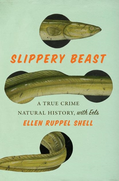 Slippery Beast, Ellen Ruppel Shell - Gebonden - 9781419765858