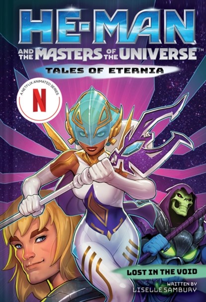 He-Man and the Masters of the Universe: Lost in the Void (Tales of Eternia Book 3), Liselle Sambury - Gebonden - 9781419766046