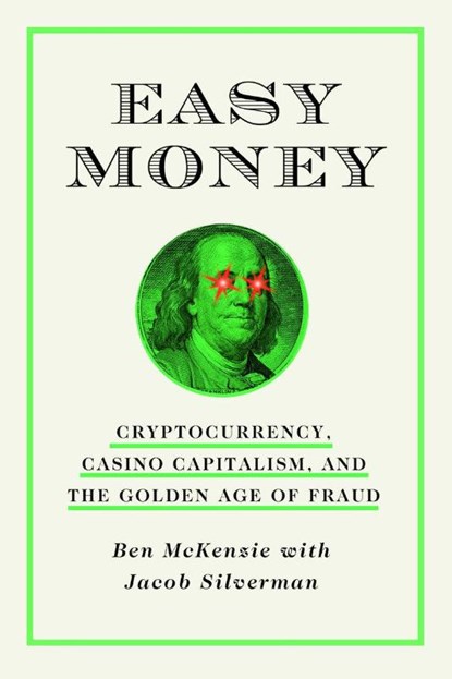 Easy Money, Ben McKenzie ; Jacob Silverman - Gebonden - 9781419766398