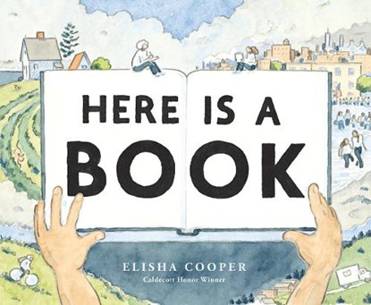 Here Is a Book, Elisha Cooper - Gebonden - 9781419766756