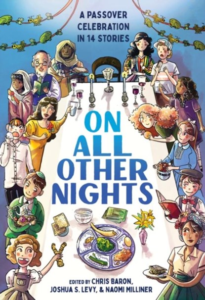 On All Other Nights, Chris Baron ; Joshua S. Levy ; Naomi Milliner - Gebonden - 9781419767296