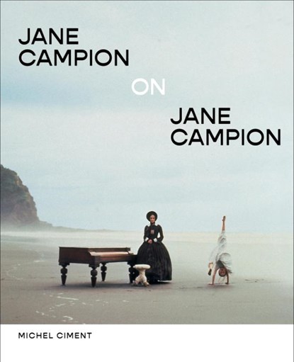 Jane Campion on Jane Campion, Michel Ciment - Gebonden - 9781419767593