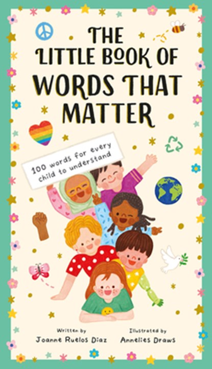 The Little Book of Words That Matter: 100 Words for Every Child to Understand, Joanne Ruelos Diaz - Gebonden - 9781419767777
