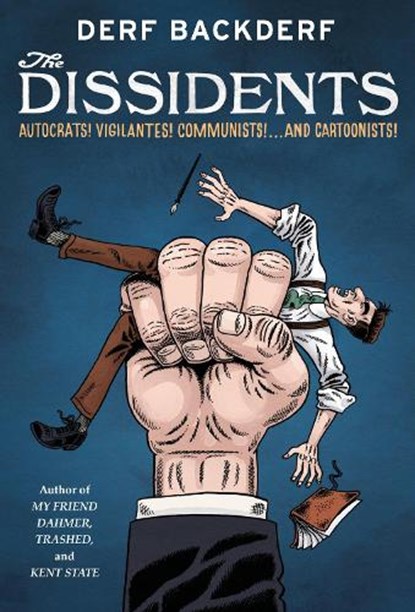 The Dissidents, Derf Backderf - Gebonden - 9781419772559