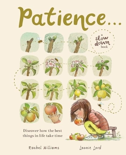 Patience . . . (a Slow Down Book): Discover How the Best Things in Life Take Time, Rachel Williams - Gebonden - 9781419774638