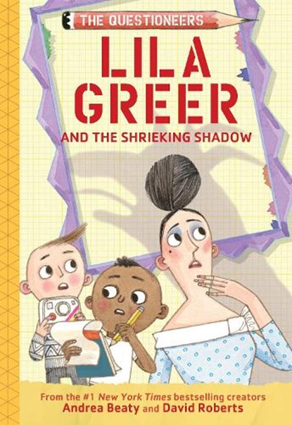 Lila Greer and the Shrieking Shadow, Andrea Beaty - Gebonden - 9781419775727