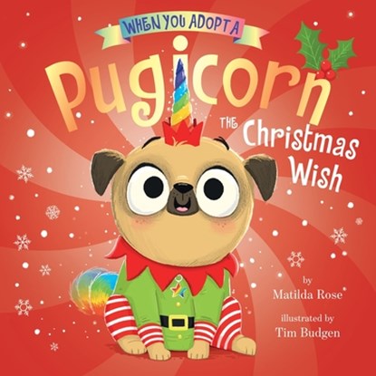 When You Adopt a Pugicorn: The Christmas Wish: A Board Book, Matilda Rose - Gebonden - 9781419776335