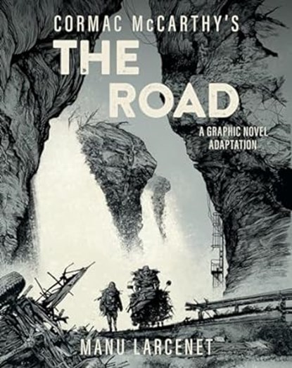 The Road: A Graphic Novel Adaptation, MCCARTHY,  Cormac - Gebonden - 9781419776779