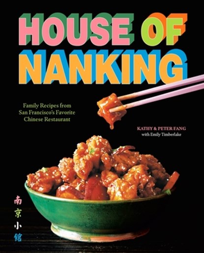 House of Nanking, Kathy Fang ; Peter Fang - Gebonden - 9781419777875