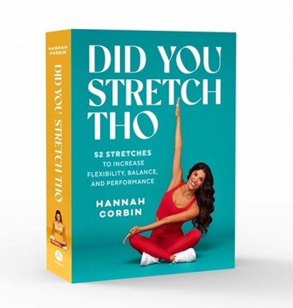 Did You Stretch Tho: 52 Stretches to Increase Flexibility, Balance, and Performance, Hannah Corbin - Gebonden - 9781419779824