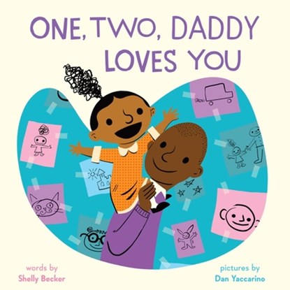 One, Two, Daddy Loves You, Shelly Becker - Gebonden - 9781419780912