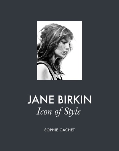Jane Birkin, Sophie Gachet - Gebonden - 9781419783593