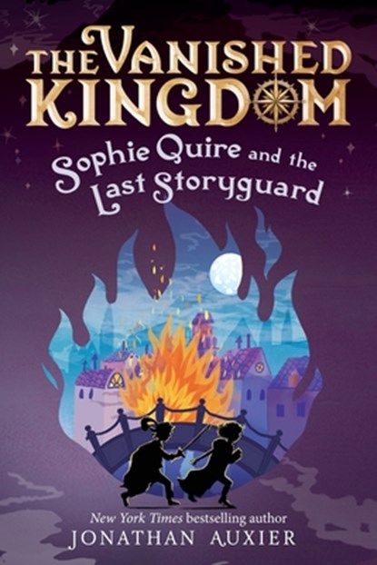 Sophie Quire and the Last Storyguard (the Vanished Kingdom Book 2): Revised Edition Volume 2, Jonathan Auxier - Paperback - 9781419784880