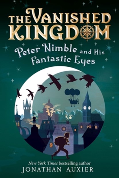 Peter Nimble and His Fantastic Eyes (the Vanished Kingdom Book 1): Revised Edition Volume 1, Jonathan Auxier - Paperback - 9781419784941