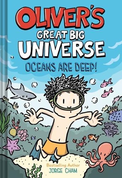 Oliver's Great Big Universe #4: Oceans Are Deep!, Jorge Cham - Gebonden - 9781419789953