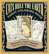 Cats Rule the Earth Tarot Coloring Book -  - 9781419792137