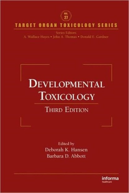 Developmental Toxicology, Deborah K. Hansen ; Barbara D. Abbott - Gebonden - 9781420054378