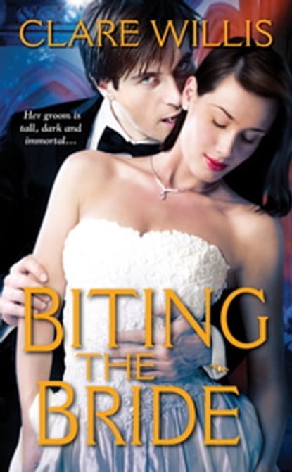 Biting The Bride, Clare Willis - Ebook - 9781420122923