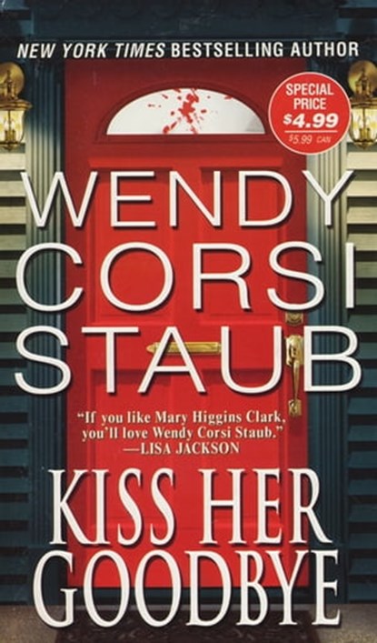 Kiss Her Goodbye, Wendy Corsi Staub - Ebook - 9781420126181