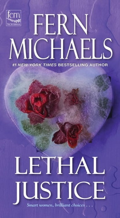 Lethal Justice, Fern Michaels - Ebook - 9781420127775