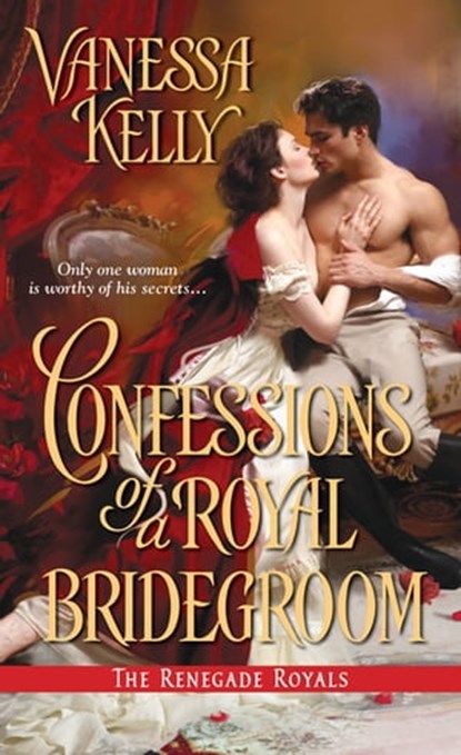 Confessions of a Royal Bridegroom, Vanessa Kelly - Ebook - 9781420131253