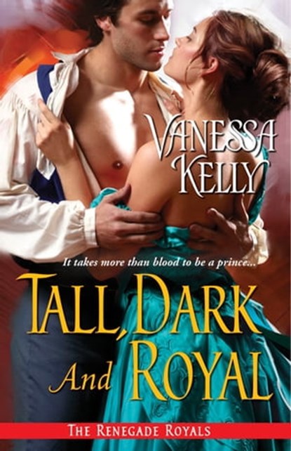 Tall, Dark and Royal, Vanessa Kelly - Ebook - 9781420131314