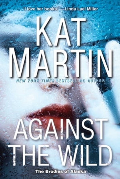 Against the Wild, Kat Martin - Ebook - 9781420133837