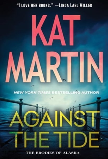 Against the Tide, Kat Martin - Ebook - 9781420133875