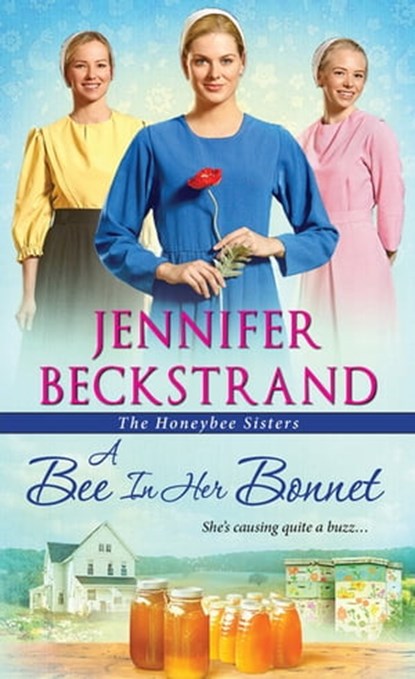A Bee In Her Bonnet, Jennifer Beckstrand - Ebook - 9781420140231