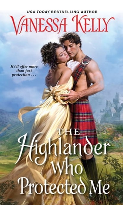 The Highlander Who Protected Me, Vanessa Kelly - Ebook - 9781420141160