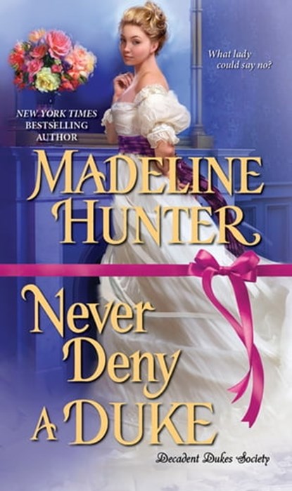 Never Deny a Duke, Madeline Hunter - Ebook - 9781420143959