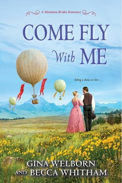 Come Fly with Me, Gina Welborn ; Becca Whitham - Ebook - 9781420144031