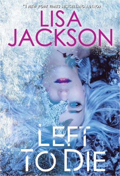 Left to Die, Lisa Jackson - Paperback - 9781420149647