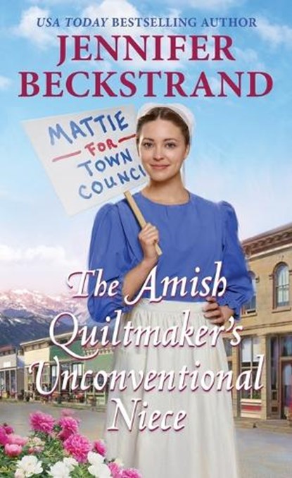 The Amish Quiltmaker's Unconventional Niece, Jennifer Beckstrand - Paperback - 9781420152036
