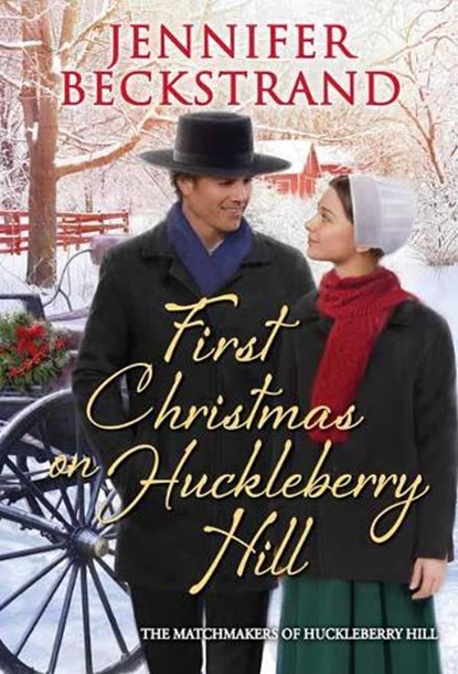 First Christmas on Huckleberry Hill, Jennifer Beckstrand - Paperback - 9781420152050