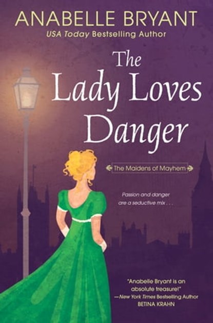 The Lady Loves Danger, Anabelle Bryant - Ebook - 9781420152722