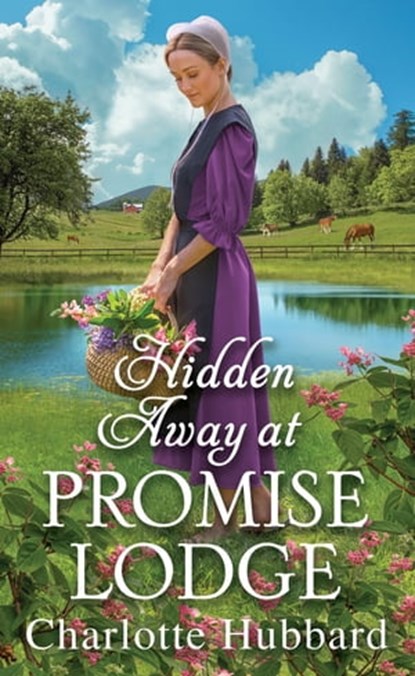 Hidden Away at Promise Lodge, Charlotte Hubbard - Ebook - 9781420154429