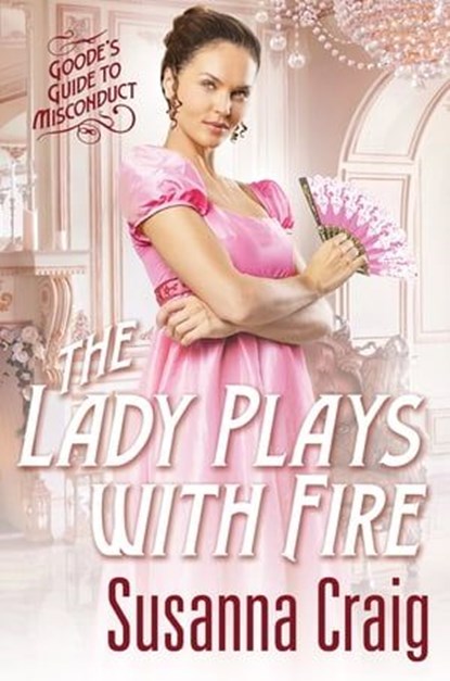 The Lady Plays with Fire, Susanna Craig - Ebook - 9781420154825