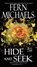 Hide and Seek, Fern Michaels - Paperback - 9781420155228