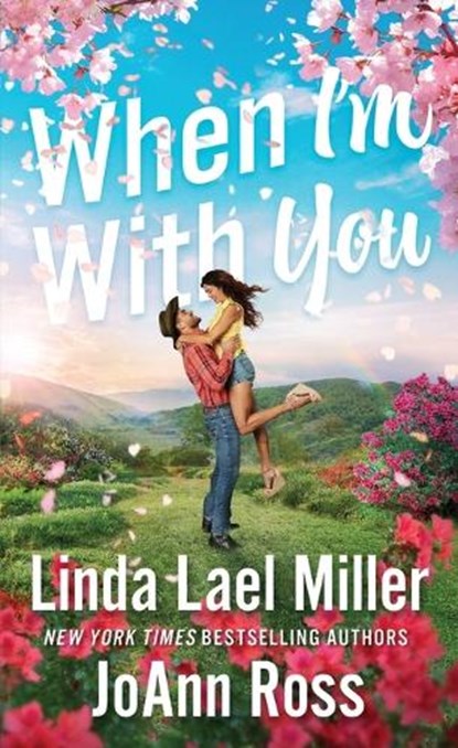 When I'm with You, Linda Lael Miller ; JoAnn Ross - Paperback - 9781420155679