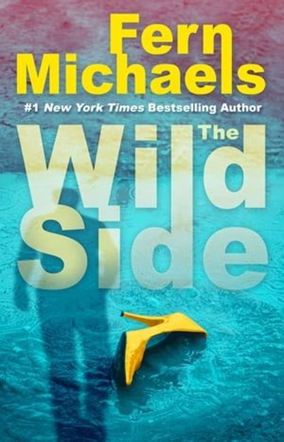 The Wild Side, Fern Michaels - Ebook - 9781420156706