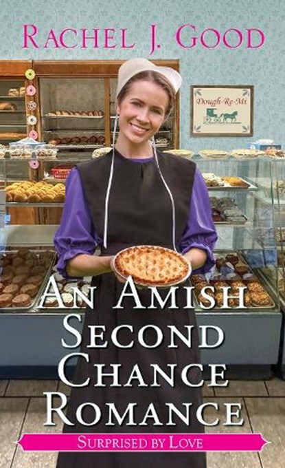 Amish Second Chance Romance, An, Rachel J. Good - Paperback - 9781420157741