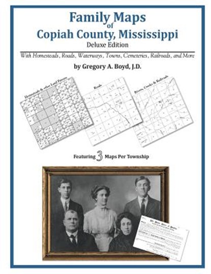 Family Maps of Copiah County, Mississippi, Gregory a. Boyd J. D. - Paperback - 9781420311280
