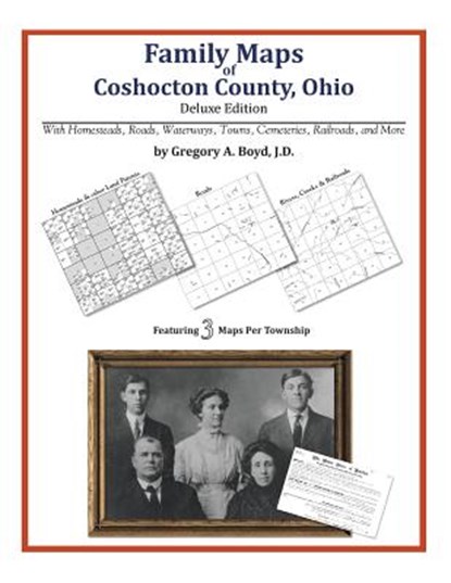 Family Maps of Coshocton County, Ohio, Gregory a. Boyd J. D. - Paperback - 9781420314816