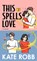 This Spells Love, Kate Robb - Gebonden - 9781420513462