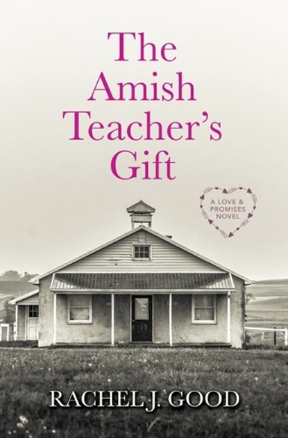 The Amish Teacher's Gift, Rachel J. Good - Gebonden - 9781420513530