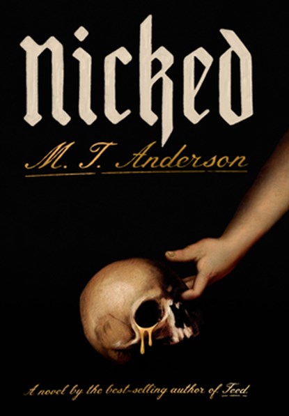 Nicked, M. T. Anderson - Gebonden - 9781420514629
