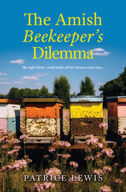 The Amish Beekeeper's Dilemma, Patrice Lewis - Gebonden - 9781420516395