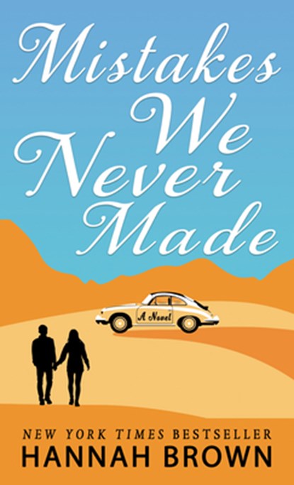 Mistakes We Never Made, Hannah Brown - Gebonden - 9781420517378