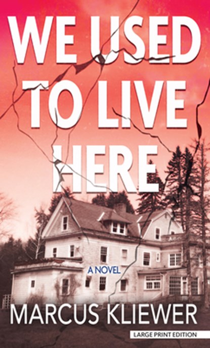 We Used to Live Here, Marcus Kliewer - Gebonden - 9781420517491